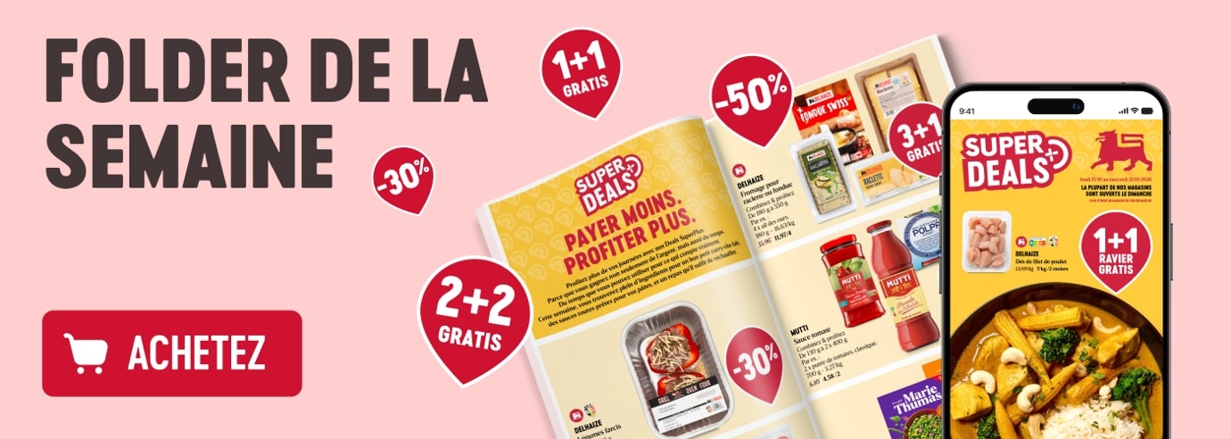 Folder de la semaine Delhaize : Super Deals avec reduction 1+1 gratuit 2+2 -50%