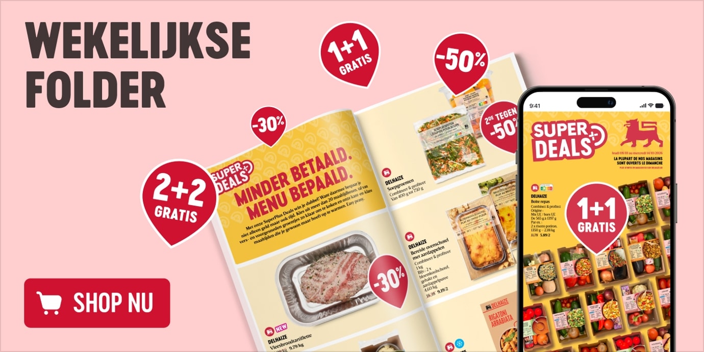 Folder van volgende week bij Delhaize: ontdek de Super Deals en promoties